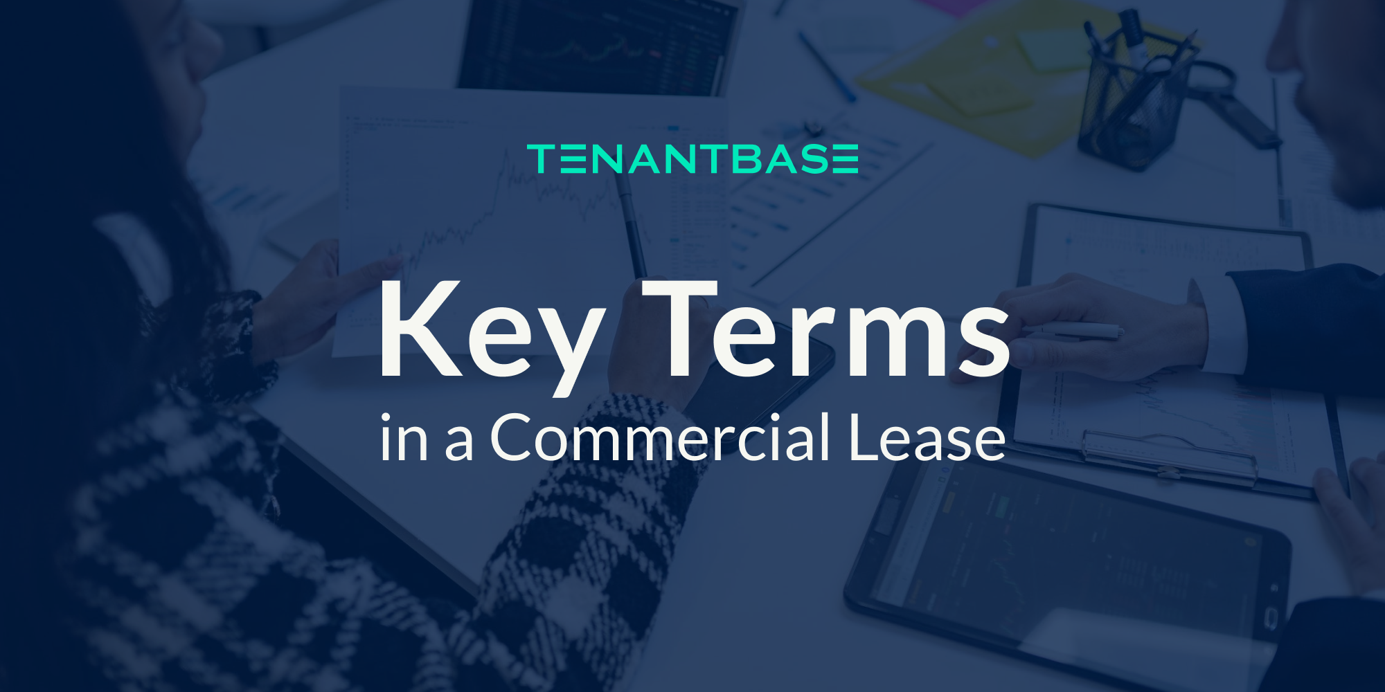 Featured image for Commercial Lease Negotiations Stressing You Out? Key Terms to Understand.